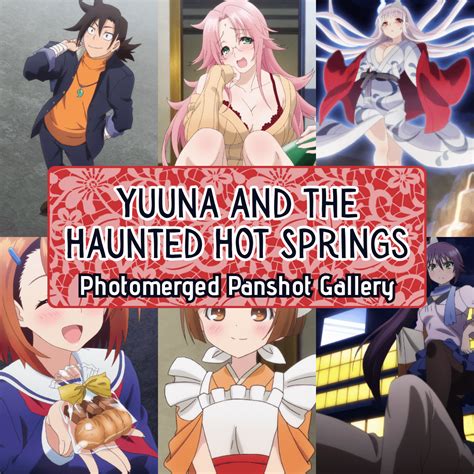 Where Can I See Yuuna And The Haunted Hot Springs Uncensored Scenes Archives All About Anime