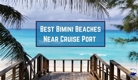 13 Best Bimini Beaches Near Cruise Port & Things To do 2025