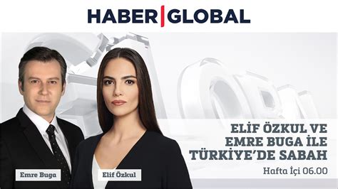 Türkiye de Sabah hafta içi her gün saat 06 00 da Haber Global de