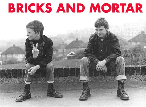 Bricks And Mortar
