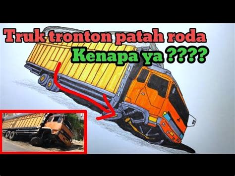 Truk Tronton Patah Roda Youtube