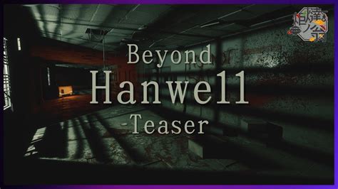 【beyond Hanwell Teaser】期待の新作ホラーゲームティザー版【ホラーゲーム】 Youtube