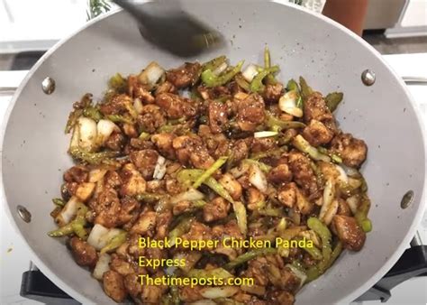 Black Pepper Chicken Panda Express - The Time Posts