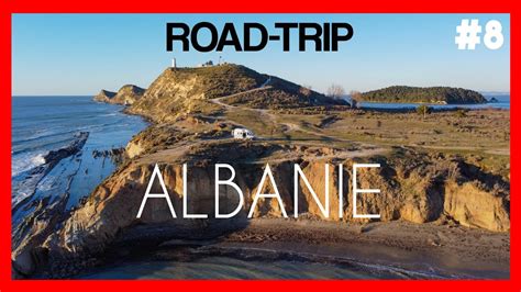 Albanie Road Trip En Europe Spot De R Ve De La Gentillesse Et Des