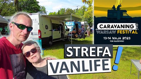 Warsaw Caravaning Festival Jeste My W Strefie Vanlife