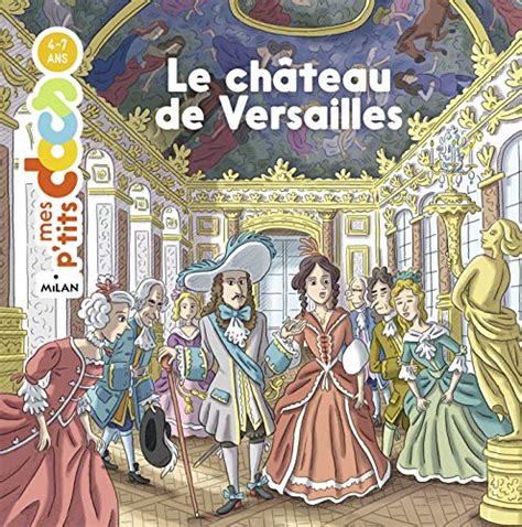 Le château de Versailles Mes p tits docs French Edition eBook Ledu Stéphanie Baltzer