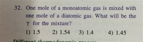 If One Mole Of A Monoatomic Gas Gamma Is Mixed With One Mole Of