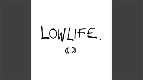 Lowlife Youtube