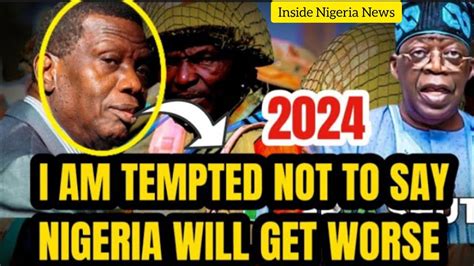 Tension As Pastor E A Adeboye Predicts Suffering Under Tinubu S