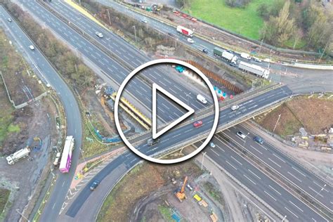 New Footage Reveals Progress On M Junction Improvements Highways