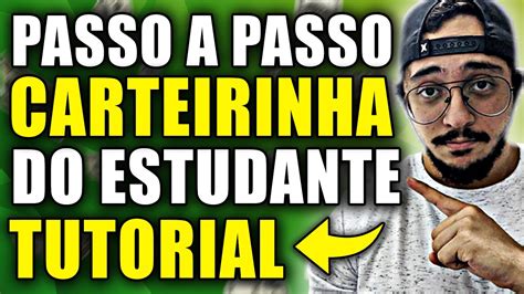 Como Fazer Carteirinha De Estudante Passo A Passo Carteirinha De