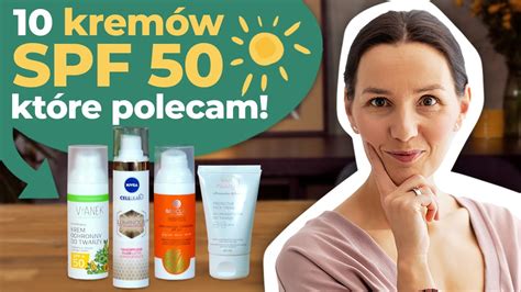 Jaki Krem Z Filtrem Wybra Moje Ulubione Kremy Spf Z Dobrym Sk Adem