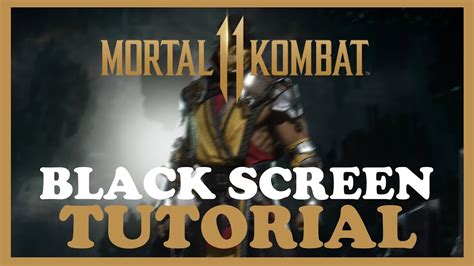 Mortal Kombat How To Fix Black Screen Stuck On Loading Screen