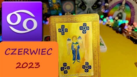 Rak Czerwiec Tarot Czytanie Tarota Horoskop Tarotesme Youtube