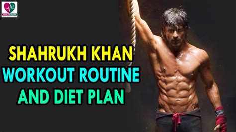 Shahrukh Khan Workout Routine and Diet Plan - Health Sutra - YouTube