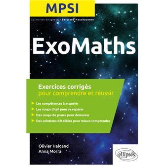 Maths MPSI Exercices corrigés pour comprendre et réussir Exercices