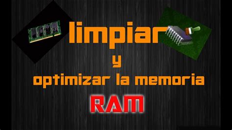 El Mejor Programa Para Limpiar Y Optimizar La Memoria Ram Youtube