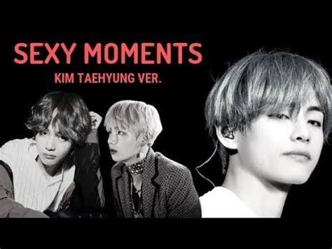 Kim Taehyung Sexy Moments Youtube