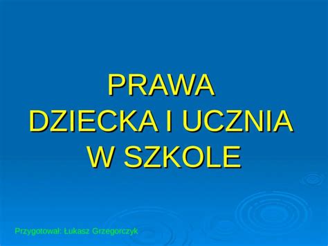 Ppt Prawa Dziecka I Ucznia W Szkole Dokumen Tips