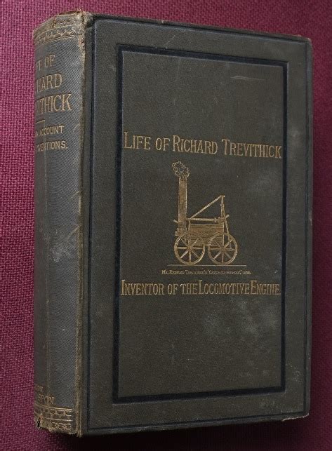 Life of Richard Trevithick with an Account of his Inventions