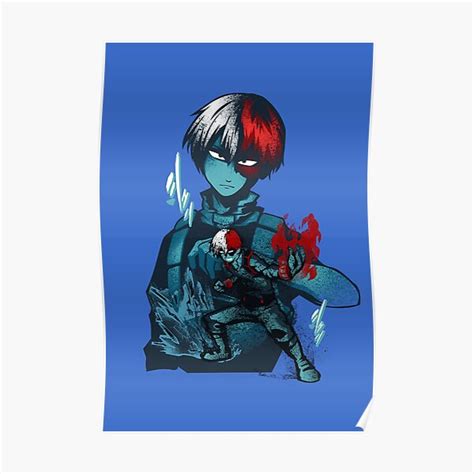 Hero Half Cold Half Hot Shoto Todoroki Poster For Sale By Heisenburgerz Redbubble