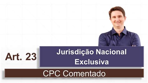 Jurisdi O Nacional Exclusiva Cpc Comentado Art Youtube