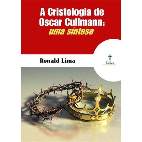 A Cristologia De Oscar Cullmann Uma Sintese No Shoptime