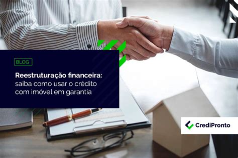 Credipronto Reestrutura O Financeira Saiba Como Usar O Cr Dito