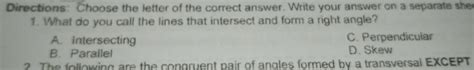 Solved Directions Choose The Letter Of The Correct Answer Write Your