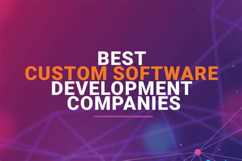 10 Best Custom Software Development Companies In 2024