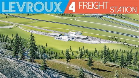 Freight Station Cities Skylines Levroux Youtube