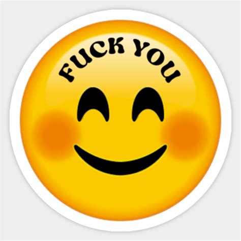Fuck You Emoji Fuck You Emoji Sticker TeePublic