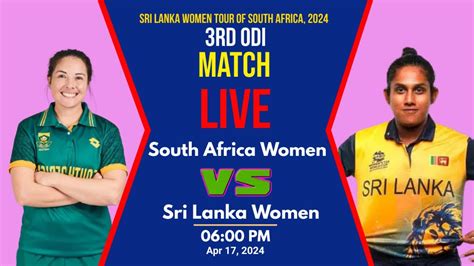 South Africa Women Vs Sri Lanka Women 3RD ODI Live SAW Vs SLW 3RD