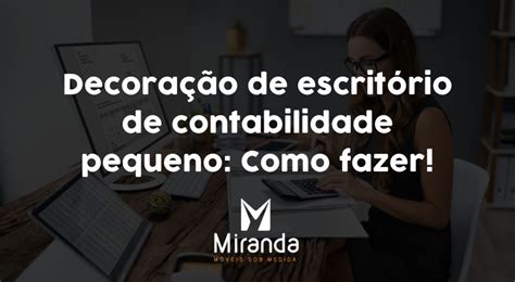 Decoração de escritório de contabilidade pequeno Como fazer