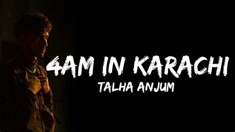 Talha Anjum 4am In Karachi Lyrics Lyrical Video Umair Youtube