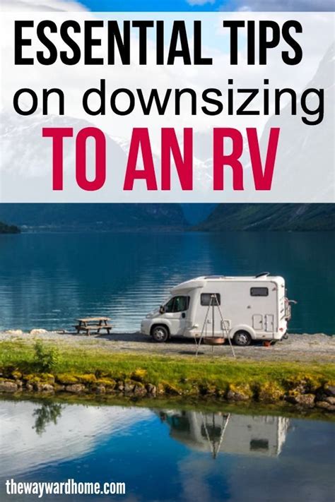 How To Downsize To Live In A Van Rv Sailboat Or Tiny Home Rv