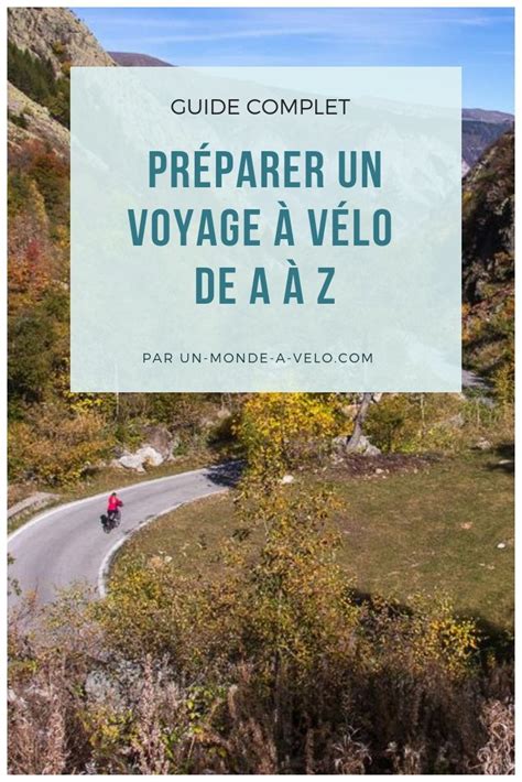 Voyage à vélo le guide complet pour se préparer à partir Artofit