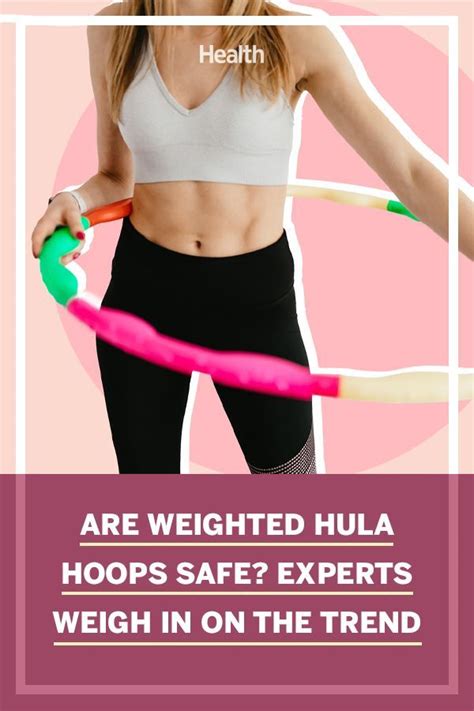 Are Weighted Hula Hoops Effective And Safe Weighted Hula Hoops