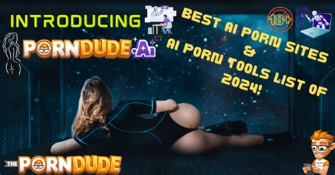 Introducing Porndude Ai Best Ai Porn Sites Ai Porn Tools List Of Porn Dude Blog