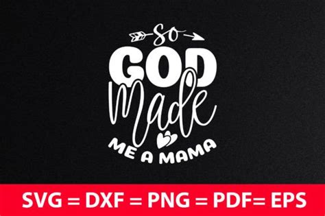 So God Made Me A Mama Graphic By Abdul Mannan125 · Creative Fabrica