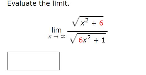 SOLVED Evaluate The Limit Limx X 2 6 6 X 2 1