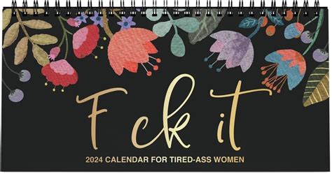 Amazon ONDIAN FCK It Calendar Tired Ass Women Sweary Calendar Funny Desk Calendar