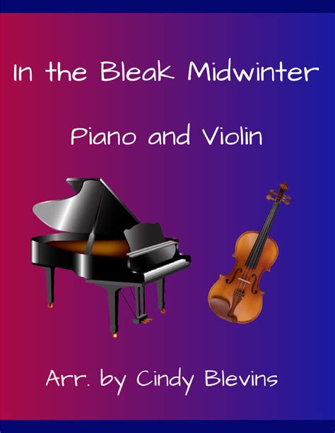 In The Bleak Midwinter For Piano And Violin Arr Cindy Blevins By