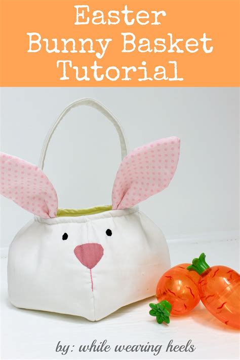 While Wearing Heels Easter Bunny Basket Tutorial