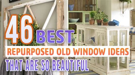 Best Repurposed Old Window Ideas That Are So Beautiful Youtube