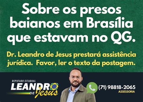 Deputado Baiano Eleito Vai A Bras Lia Ver Condi Es De Detidos No Qg