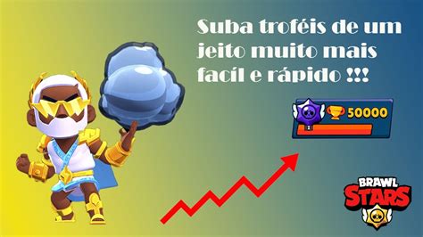 Como Upar Trof Us R Pido E F Cil Brawl Stars M Todo Atualizado