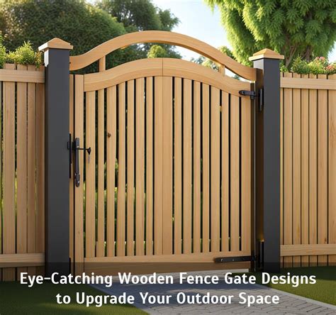 Eye-Catching Wooden Fence Gate Designs to Upgrade Your Outdoor Space ...