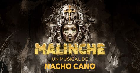 Entradas MALINCHE Musical Nacho Cano Madrid