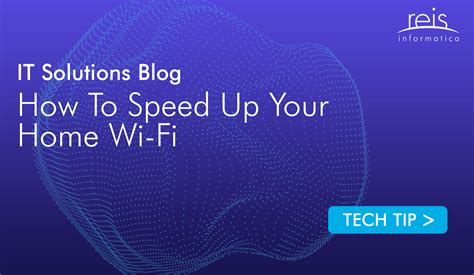 How To Speed Up Your Home Wi-Fi - Reis Informatica